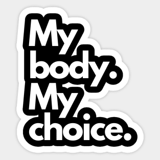 My body My choice Sticker